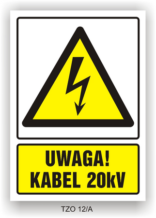 Naklejka TZO12/A 105x148 S (E349) "Uwaga kabel 20kV"